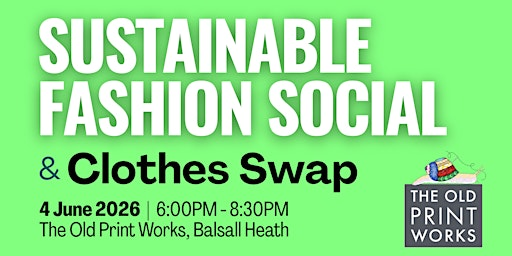 Sustainable Fashion Social & Clothes Swap | The Old Print Works