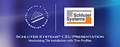 PBC Design & Trades Presents Schluter Systems CEU & Live Demo | Ceramic Matrix - Delray Beach