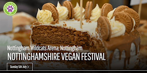 Nottinghamshire Vegan Festival  (NOTTINGHAM) 2026 | Nottingham Wildcats Arena