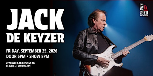 Jack de Keyzer at The SHED! | Shawn & Ed Brewing Company