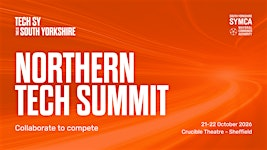 Northern Tech Summit | Crucible Theatre