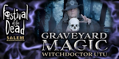 Graveyard Magic with WitchDoctor Utu | OMEN: Psychic Parlor and Witchcraft Emporium