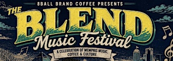 The Blend Coffee & Memphis Music Fest | 1102 Brighton St