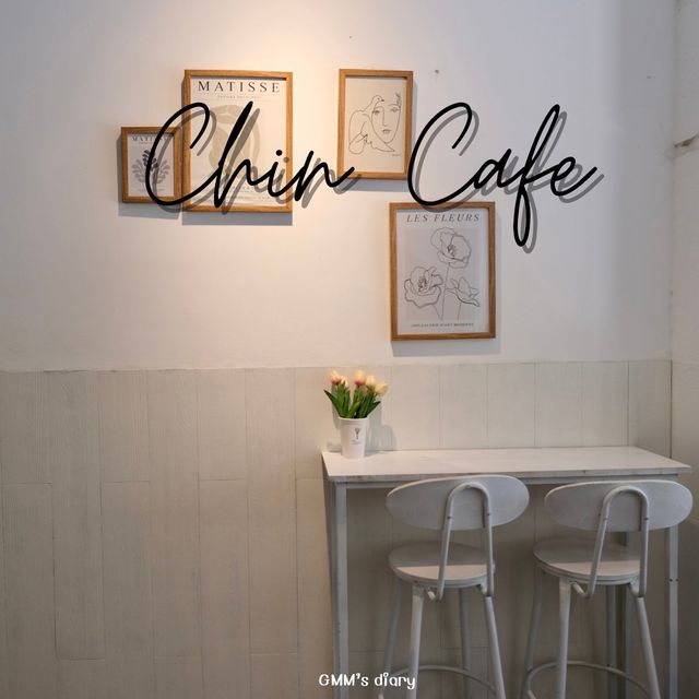 Chin’s cafe คาเฟ่มินิมอลใจกลางญาจาง