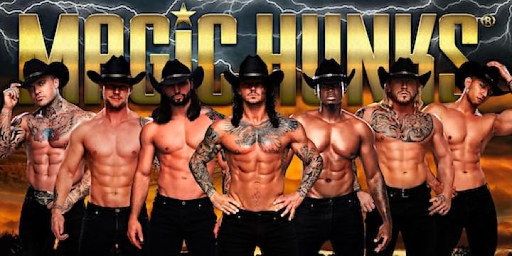 MAGIC HUNKS at Paducah-McCracken Co. Convention & Expo Center (Paducah, KY) (Paducah) | Paducah-McCracken Co. Convention & Expo Center