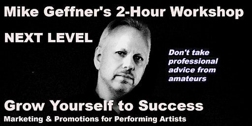 Mike Geffner's Marketing/Promotions for Performing Artists: Next Level | Queens Council On the Arts