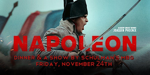 Dinner and a Show: Napoleon | Schulman's Movie Bowl Grille - Bay City