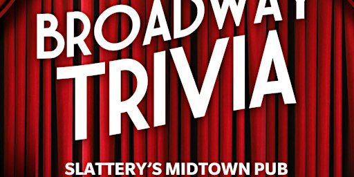 Broadway Trivia | Slattery's Midtown Pub