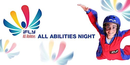 All Abilities Night: Friday,March 29th, 2024 | iFLY Va Beach Indoor Skydiving