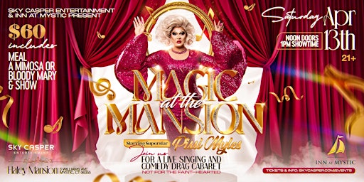 Magic at the Mansion Starring Drag Superstar Pissi Myles (Mystic, CT) | Haley Mansion @ Inn at Mystic