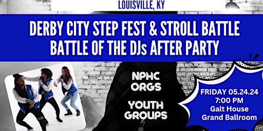 Derby City Step Fest & Stroll Battle / Battle of the DJs After Party | The Galt House Hotel, Trademark Collection by Wyndham