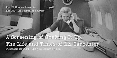 The 2024 Liz Carpenter Lecture: A Screening of Shaking It Up | LBJ Auditorium