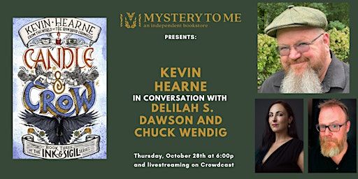 Kevin Hearne in Conversation with Delilah S. Dawson and Chuck Wendig | Mystery to Me