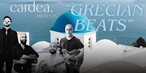 Cardea Presents: Grecian Beats | Cardea Sydney