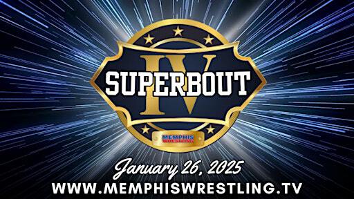 JAN. 26 | Memphis Wrestling SUPERBOUT IV! | Memphis Wrestling WrestleCenter