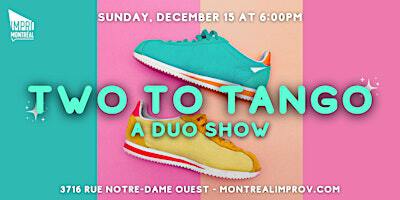 Two to Tango | Impro Montréal / Montreal Improv