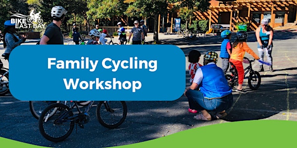Family Cycling Workshop | El Cerrito Plaza BART Station (Central + Richmond parking lot)