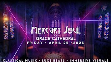 Mercury Soul at Grace Cathedral | Grace Cathedral