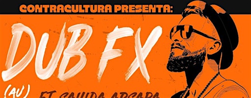 DUB FX feat Sahida Apsara (AU) in Playa!! Reggae, DnB & Dubwise session!! | CONTRACULTURA
