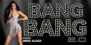 BANG BANG: 2.0 | 300 E Lincoln Ave