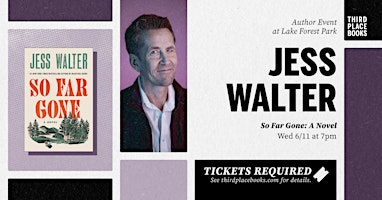 Jess Walter presents 'So Far Gone: A Novel' | Third Place Books