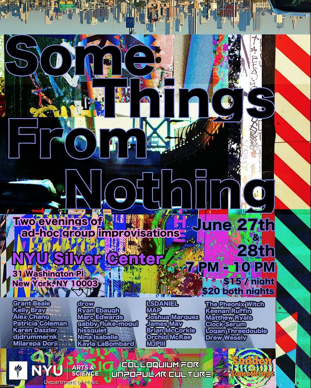 Sudden Somethings: 2nd Bi-annual Some Things From Nothing Ad-Hoc at NYU | Silver Center for Arts and Science