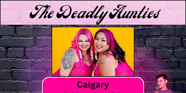 The Deadly Aunties Recon-SILLY-ation Comedy Tour 2025 | Neighbourhood Pub