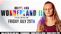 BRIDGE PRO WRESTLING presents WONDERLAND II | Wollaston Village Hall