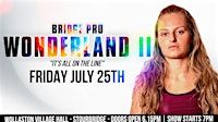 BRIDGE PRO WRESTLING presents WONDERLAND II | Wollaston Village Hall