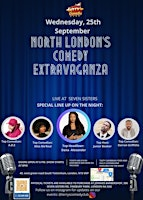 NORTH LONDON'S COMEDY EXTRAVAGANZA | 40, west green road South Tottenham, London, N15 5NP