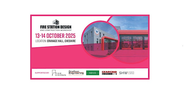 Fire Station Design and Construction Workshop 2025 | Cranage Hall
