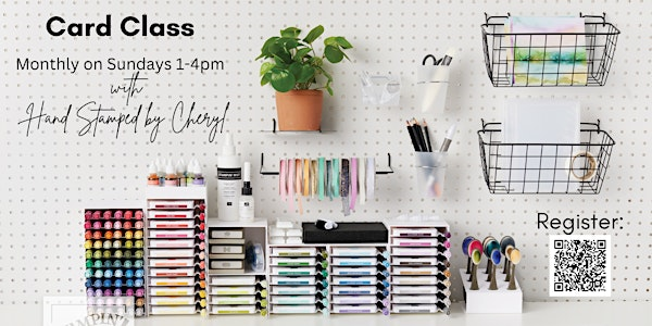 Card Class | Hand Stamped by Cheryl's Craft Room