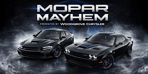 Mopar Mayhem Presented by Woodgrove Chrysler | Woodgrove Chrysler