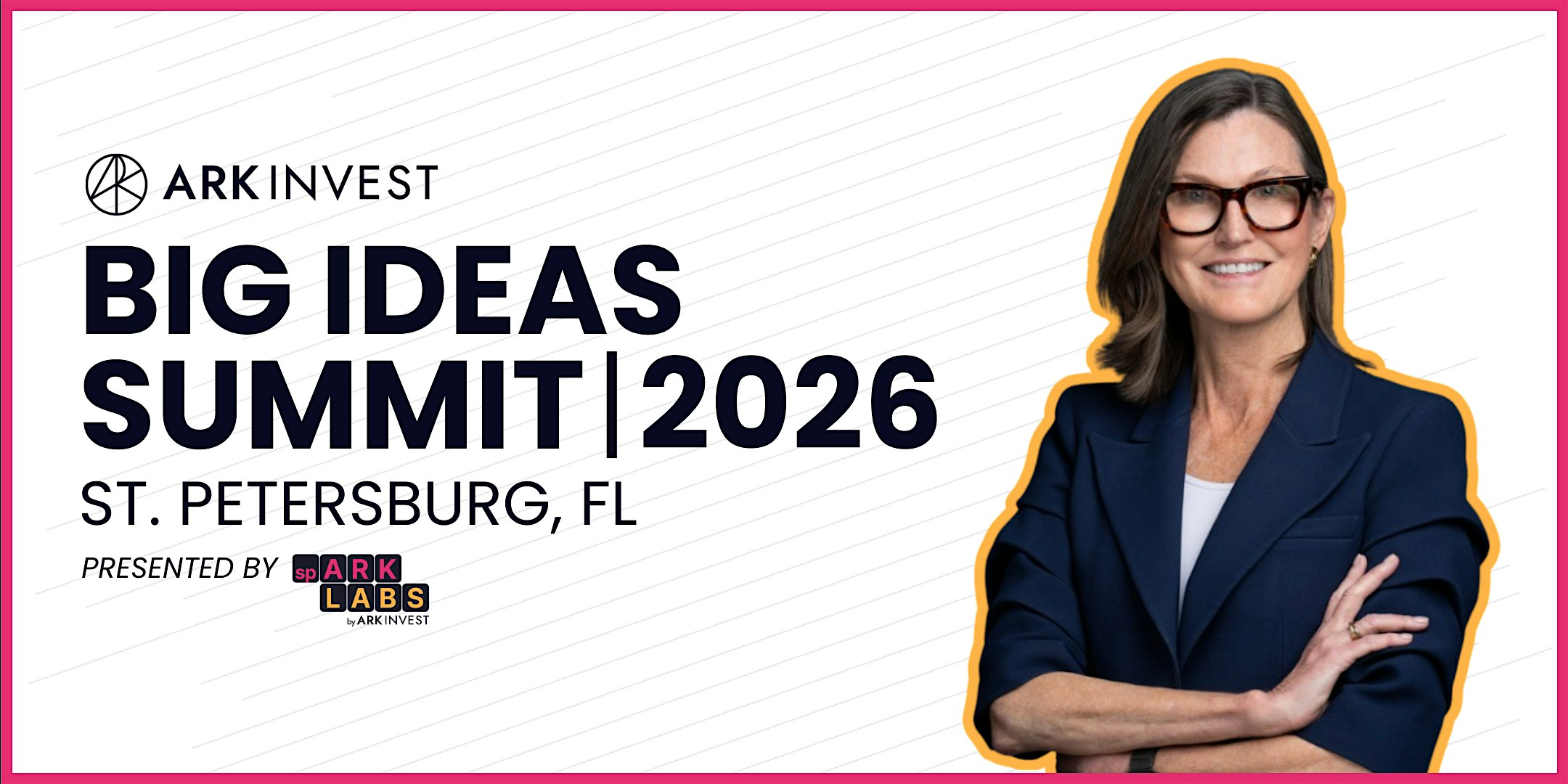 ARK Big Ideas Summit 2026 | Ark Innovation Center | 2nd Floor Innovation Foundation Hall