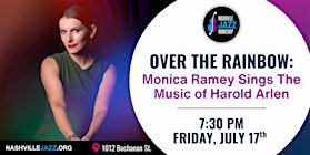 Over the Rainbow: Monica Ramey Sings The Music of Harold Arlen | Nashville Jazz Workshop