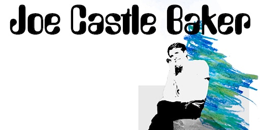 Joe Castle Baker: SOMETHING TO THINK ABOUT | Union Hall