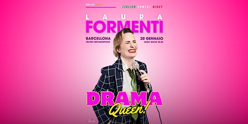 Drama Queen! by Laura Formenti | Italian Comedy Night @BARCELLONA | Teatro Metamorfosis