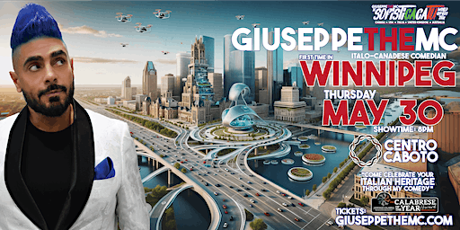 GIUSEPPETHEMC LIVE in WINNIPEG! -THE SOFISTICACATU WORLD COMEDY TOUR | Centro Caboto Centre