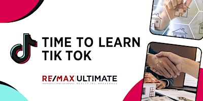 Time to Learn Tik Tok | RE/MAX Ultimate Realty Inc., Brokerage