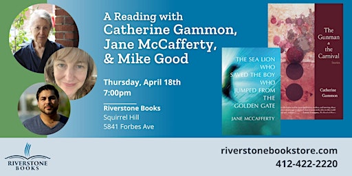 A Reading with Catherine Gammon, Jane McCafferty, and Mike Good | Riverstone Books