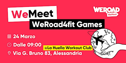 WeMeet | WeRoad4fit Games | La Huella Workout Club Alessandria