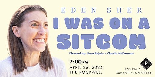 Eden Sher: I Was On A Sitcom (18+) | The Rockwell