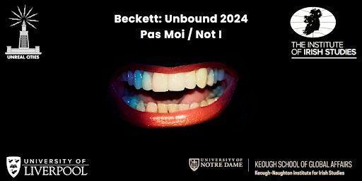 Beckett: Unbound - Pas Moi / Not I | Toxteth Reservoir