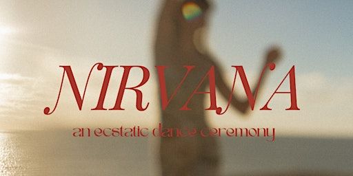 Nirvana - An ecstatic dance ceremony | Hill Street Yoga