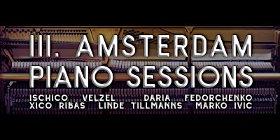 III. Amsterdam Piano Sessions | Treehouse NDSM