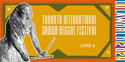 Toronto International Samba Reggae Festival Opening Night | Lula Lounge