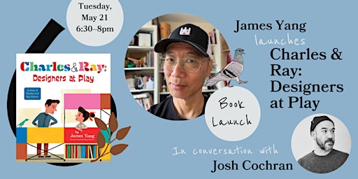 James Yang launches "Charles & Ray: Designers at Play," with Josh Cochran | Lofty Pigeon Books, Church Avenue, Brooklyn, NY, USA
