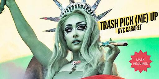 Trash Pick (Me) Up: NYC Burlesque + Drag | The Cat’s Crawl