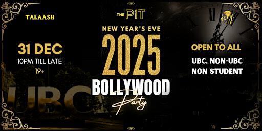 New Year's Eve @The Pit UBC: Bollywood Party I Open To All | 31st Dec |19+ | The Pit