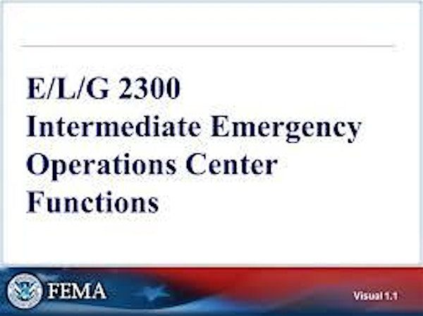 G 2300: Intermediate Emergency Operations Center Functions        (WOHS/SP) | Department of Workforce Services